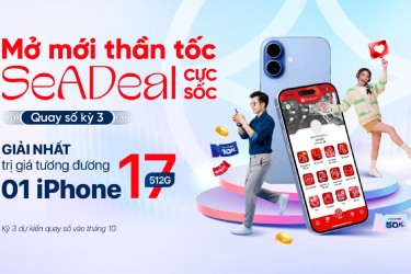 [TB ]Danh sách khách hàng đủ điều kiện tham gia quay số may mắn đợt 3 chương trình “Mở mới thần tốc – SeADeal cực sốc”
